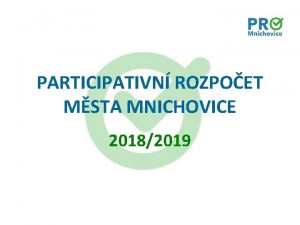 PARTICIPATIVN ROZPOET MSTA MNICHOVICE 20182019 KINO Jakub Rafaj
