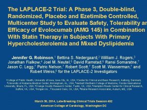 The LAPLACE2 Trial A Phase 3 Doubleblind Randomized