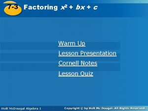 2 2 7 3 Factoring xbx bxcc Warm