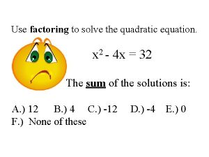 How to use factoring to solve quadratic equations
