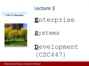 Lecture 3 COMSATS Islamabad Enterprise Systems Development CSC
