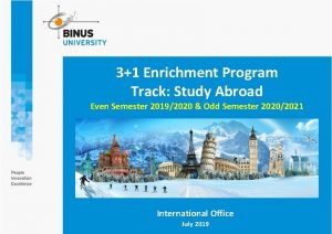 31 Enrichment Program Track Study Abroad Even Semester