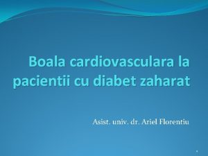 Boala cardiovasculara la pacientii cu diabet zaharat Asist