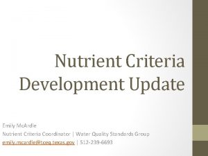 Nutrient Criteria Development Update Emily Mc Ardle Nutrient