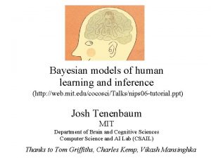 Bayesian models of human learning and inference http
