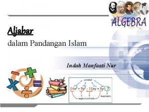 Aljabar dalam Pandangan Islam Indah Manfaati Nur 1