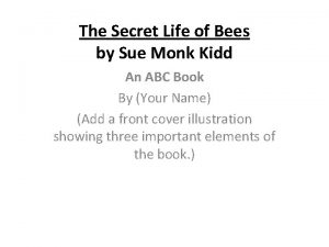 The Secret Life of Bees by Sue Monk