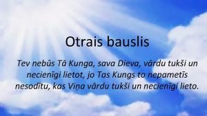 Otrais bauslis Tev nebs T Kunga sava Dieva