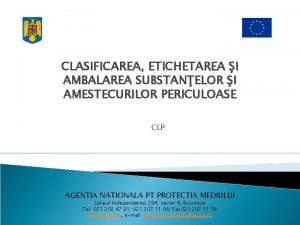 CLASIFICAREA ETICHETAREA I AMBALAREA SUBSTANELOR I AMESTECURILOR PERICULOASE