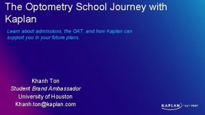 The Optometry School Journey with Kaplan Learn about