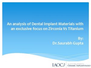 An analysis of Dental Implant Materials with an