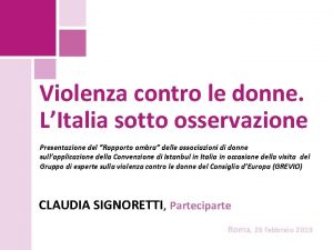 Violenza contro le donne LItalia sotto osservazione Presentazione