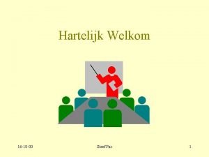 Hartelijk Welkom 16 10 00 Steef Pas 1