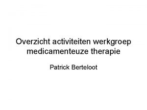 Overzicht activiteiten werkgroep medicamenteuze therapie Patrick Berteloot CaelyxGemcitabine