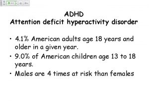 ADHD Attention deficit hyperactivity disorder 4 1 American