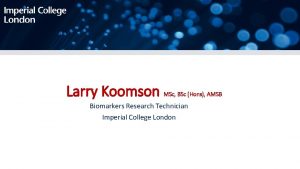 Larry Koomson MSc BSc Hons AMSB Biomarkers Research