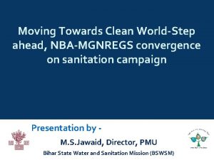 Moving Towards Clean WorldStep ahead NBAMGNREGS convergence on