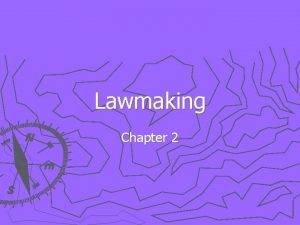Lawmaking Chapter 2 BellRinger 1112 Copy and explain