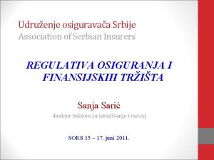 Udruenje osiguravaa Srbije Association of Serbian Insurers REGULATIVA