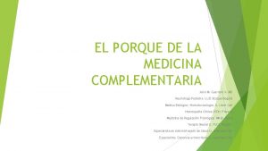 EL PORQUE DE LA MEDICINA COMPLEMENTARIA Jairo M