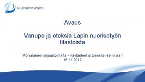 Avaus Vanupo ja otoksia Lapin nuorisotyn tilastoista Monialainen