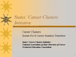 States Career Clusters Initiative Career Clusters System For