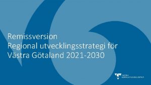 Remissversion Regional utvecklingsstrategi fr Vstra Gtaland 2021 2030