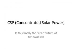 CSP Concentrated Solar Power Is this finally the