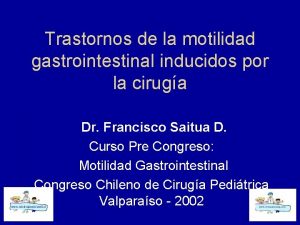 Trastornos de la motilidad gastrointestinal inducidos por la