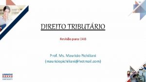 DIREITO TRIBUTRIO Reviso para OAB Prof Ms Mauricio