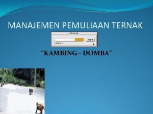 MANAJEMEN PEMULIAAN TERNAK KAMBING DOMBA BAB I PENDAHULUAN