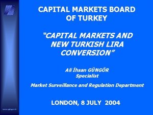 CAPITAL MARKETS BOARD OF TURKEY CAPITAL MARKETS AND