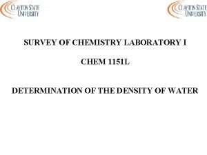 SURVEY OF CHEMISTRY LABORATORY I CHEM 1151 L