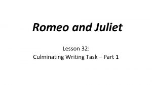 Culminating writing task romeo and juliet