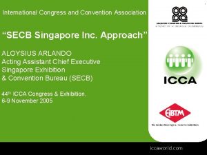 International Congress and Convention Association SECB Singapore Inc