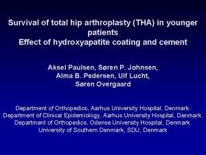 Survival of total hip arthroplasty THA in younger