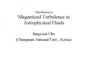 Introduction to Magnetized Turbulence in Astrophysical Fluids Jungyeon
