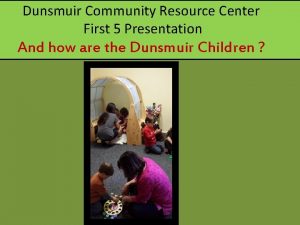 Dunsmuir resource center