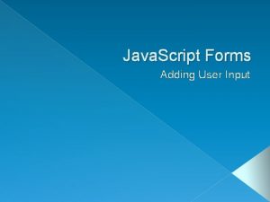 Java Script Forms Adding User Input Input Forms