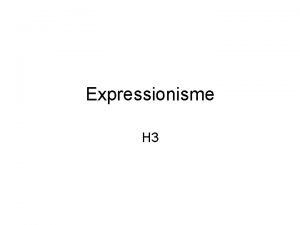 Expressionisme H 3 voorloper expressionisme Vincent van Gogh
