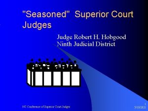 Seasoned Superior Court Judges Judge Robert H Hobgood