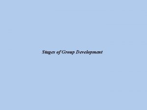 Pre affiliation stages of group development