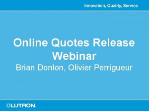 Online Quotes Release Webinar Brian Donlon Olivier Perrigueur