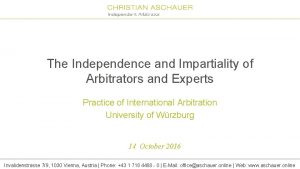 The Independence and Impartiality of Arbitrators and Experts