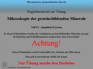 Mikroskopie der gesteinsbildenden Minerale Begleitmaterial zur bung Mikroskopie