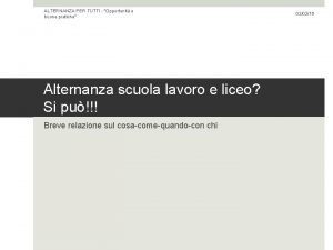 ALTERNANZA PER TUTTI Opportunit e buone pratiche Alternanza