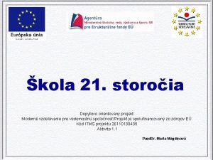 kola 21 storoia Dopytovo orientovan projekt Modern vzdelvanie