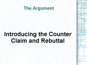 Counterclaim and rebuttal