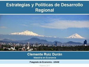 Estrategias y Polticas de Desarrollo Regional Clemente Ruiz