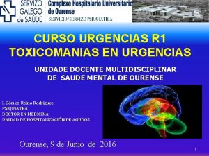CURSO URGENCIAS R 1 TOXICOMANIAS EN URGENCIAS UNIDADE
